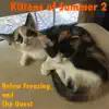 Kittens of Summer 2 album lyrics, reviews, download