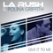 Give It To Me (Funkstar De Luxe Radio Edit) - La Rush & Polina Griffith lyrics