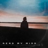 Read My Mind - Single