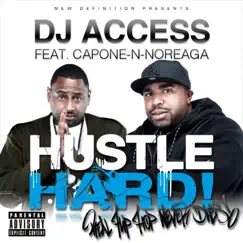 Hustle Hard (feat. Capone-N-Noreaga) - Single by DJ Access album reviews, ratings, credits