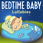 Bedtime Baby: Lullabies - Lullaby Baby