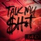 Talk My $h*t - LiBand lyrics