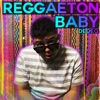 Reggaeton Baby