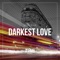 Darkest Love - Stev Dive lyrics