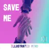 Save Me - Single album lyrics, reviews, download