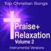 Prayer Relaxation - Top Christian Songs (Soothing Instrumental Versions) Vol. 2 album lyrics, reviews, download