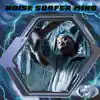 Noise Surfer Mind - Single album lyrics, reviews, download