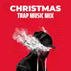 Stream & download Christmas Trap Music Mix