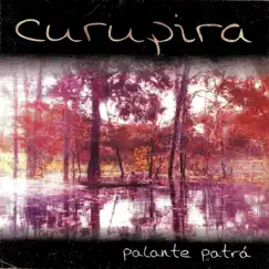 Palante Patrá by Curupira album reviews, ratings, credits
