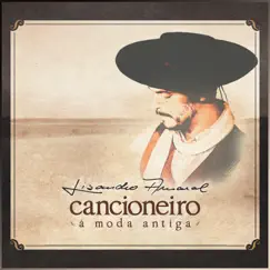 Cancioneiro à Moda Antiga by Lisandro Amaral album reviews, ratings, credits