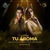 Tu Aroma - Single