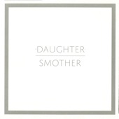 Smother by Daughter