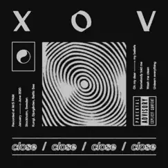 Close - Single by XOV album reviews, ratings, credits