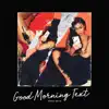 Good Morning Text - Single album lyrics, reviews, download