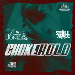 Choke Hold (feat. Shill Macc) - Single by Luxury Jonez album reviews, ratings, credits