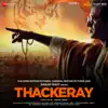 Thackeray (Original Motion Picture Soundtrack) - EP album lyrics, reviews, download