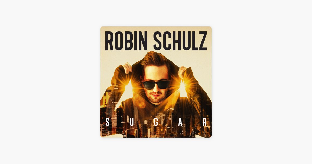 Робин шульц последняя любовь. Трек Sugar Robin. Sugar песня Robin Schulz. Robin Schulz - Sweet Goodbye. Robin Schulz Moguai save Tonight.