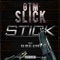 Stick (feat. Da real A1Yo) - Gtm Slick lyrics