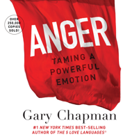 Gary Chapman - Anger: Handling a Powerful Emotion in a Healthy Way artwork