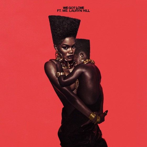 Cover artwork for We Got Love (feat. Ms. Lauryn Hill)