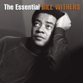 Bill Withers - Ain’t No Sunshine
