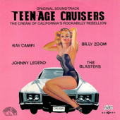 Teenage Cruisers - the Cream of California's Rockabilly Rebellion - Various Artists