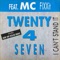 I Can’t Stand It (feat. Mc FixxIt) - Twenty 4 Seven lyrics