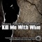 Kill Me with Wine (feat. Benjai) - Skinny Fabulous lyrics