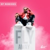 Fly Away (Remixes) - EP