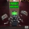 Money Machine (feat. Yung Tory) - Single album lyrics, reviews, download