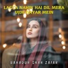 Tehzeeb - Lagta Nahin Hai Dil Mera