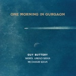 Guy Buttery, Mohd. Amjad Khan & Mudassir Khan - Kya Baat