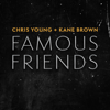 Chris Young & Kane Brown - Famous Friends artwork