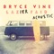 Sour Patch Kids (Acoustic Redux) - Bryce Vine lyrics
