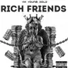 Rich Friends - Single album lyrics, reviews, download