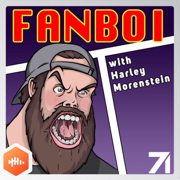 Fanboi with Harley Morenstein Fanboi with Harley Morenstein