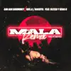 Mala (Remix) [feat. Sebas R & Blessd] - Single album lyrics, reviews, download