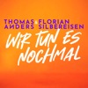 Florian Silbereisen - Wir tun es nochmal