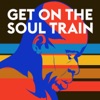 Get On the Soul Train