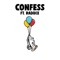 Confess (feat. Raddix) - Birthdayy Partyy lyrics