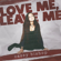 Love Me, Leave Me - Casey Bishop