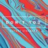 Don't You - Single