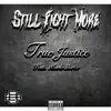 Stream & download Still Fight More (feat. Mark Shirtz) - Single