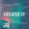 Believe It - Single album lyrics, reviews, download