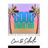 Stream & download Good Vibration (CMC & Silenta Remix) - Single
