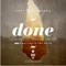 Done (Throwing Snow Remix) - Part Time Heroes lyrics