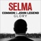 Glory (From the Motion Picture "Selma") - Single