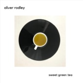 Oliver Rodley - Sweet Green Tea