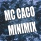 Mc Caco Minimix - DJ Nef lyrics