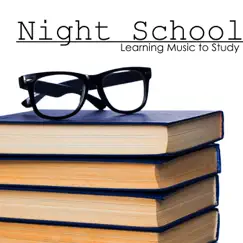 Night School - Learning Music to Study, Improve Focus With Concentration Music to Read by Relaxation Study Music album reviews, ratings, credits